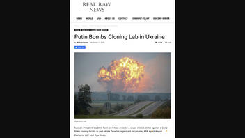 Fact Check: Putin Did NOT Bomb Cloning Lab in Ukraine -- Story Is From Site That Makes Things Up