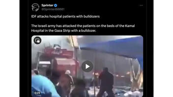 Fact Check: Video Does NOT Show Israeli Army Attacking Patients From Kamal Hospital In Gaza With Bulldozers