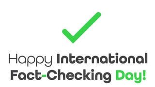 Happy International Fact-Checking Day From Lead Stories!