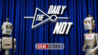 Lead Stories Presents: The Daily NOT -- A Show About What Didn't Happen Today