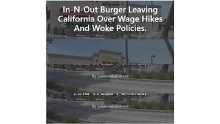 Fact Check: In-N-Out Burger Is NOT 'Leaving California Over Wage Hikes And Woke Policies' -- Claim Is From Satire Site