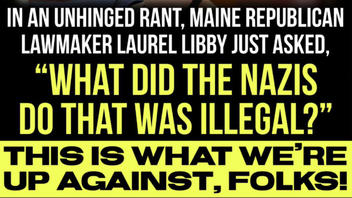 Fact Check: Maine Lawmaker's Remarks Do NOT Support Views Of Local Neo-Nazi Group -- They Had To Do With Freedom Of Speech