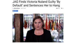 Fact Check: JAG Did NOT Find Victoria Nuland Guilty 'By Default,' Or Sentence Her To Hang 