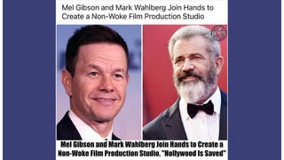Fact Check: Mel Gibson, Mark Wahlberg Did NOT Co-Create 'Non-Woke Film Production Studio' -- Satire Website Source