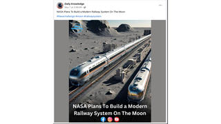 Fact Check: NASA Did NOT Announce Plan To Build Modern Railway System On Moon As Of May 2024