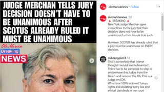 Fact Check: Judge Merchan Did NOT Tell Jurors They Didn't Have To Reach Unanimous Verdict In Trump Hush-Money Trial