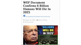 Fact Check: NO Evidence Any 'WEF Document' Said '6 Billion Humans Will Die In 2025' -- Cited Report Not WEF, Not Reliable, Does Not Have That Number 