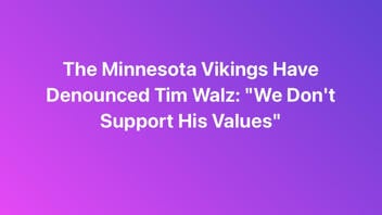 Fact Check: Minnesota Vikings Did NOT Denounce Tim Walz -- It's Satire