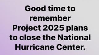 Fact Check: Project 2025 Does NOT Call for Closing National Hurricane Center, But Recommends Breaking Up, Downsizing Parent Agency