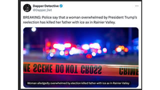 Fact Check: Police Did NOT Say That Woman Overwhelmed By Trump Election Killed Her Father With Ice Ax