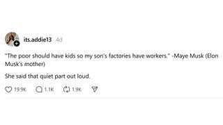 Fact Check: Elon Musk's Mother Did NOT Say 'The Poor Should Have Kids So My Son's Factories Have Workers' In December 2024