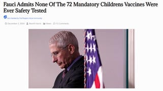 Fact Check: Fauci Did NOT Say '72 Mandatory Childrens Vaccines' Were Never Safety Tested