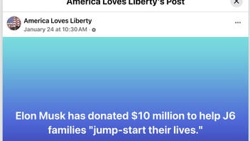 Fact Check: Musk Did NOT Publicly Donate $10 Million To Help J6 Families 'Jump-Start Their Lives' As Of January 28, 2025