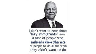 Fact Check: NO Public Record Colin Powell Said 'Lazy Immigrants' Quote