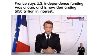 Fact Check: Fake Headline Says France Is Demanding $150 Trillion In Interest For Funding U.S. Independence -- Macron Did Not Say This