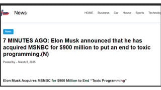 Fact Check:  Elon Musk Did NOT Announce That He Has Acquired MSNBC For $900 Million To Put An End To Toxic Programming