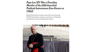 Fact Check: Fake Headline About Pope Leo XIV And 2020 Anarchist 'CHAZ' Protest Did NOT Appear In New York Times -- Location Wrong, Too