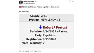 Fact Check: New Pope Leo XIV Is NOT 'Registered Republican' -- He Voted In Republican Primaries But Illinois Voters Needn't Declare Party Affiliation When Registering