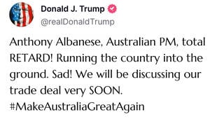 Fact Check: FAKE Truth Social Screenshot Has Trump Calling Australian PM Albanese The R-Word -- Fabricated Image 
