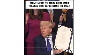 Fact Check: Trump Did NOT Propose Bill Banning All Green Card Holders From Returning To The U.S., As Of June 11, 2025