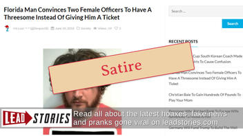 Fake News: Florida Man Did NOT Convince Two Female Officers To Have A Threesome Instead Of Giving Him A Ticket
