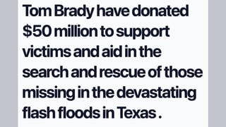 Fact Check: Tom Brady Did NOT Announce $50 Million Donation to Help Texas Flood Recovery