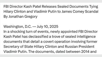 Fact Check: FBI Director Kash Patel Did NOT Release Sealed Documents Tying Hillary Clinton And Vladimir Putin To 'James Comey Scandal'