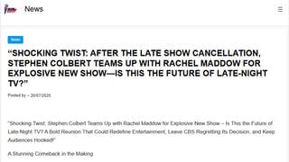 Fact Check: Stephen Colbert and Rachel Maddow Did NOT 'Team Up' For a New Show