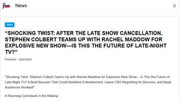 Fact Check: Stephen Colbert and Rachel Maddow Did NOT 'Team Up' For a New Show