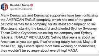 Fact Check: Donald Trump Did NOT Post About 'Fat, Ugly Losers' Critical Of Sydney Sweeney American Eagle Ad Campaign