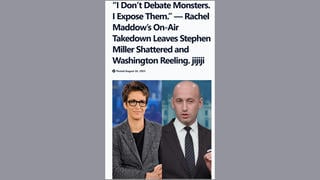 Fact Check: Rachel Maddow Did NOT Shatter Stephen Miller In A Live Interview 'Takedown' -- Never Happened