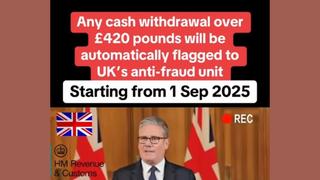 Fact Check: UK Has NOT Announced It Will Flag All Cash Withdrawals In Excess Of £420