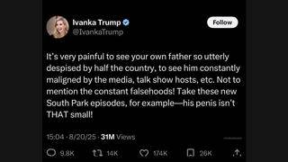 Fact Check: Fake Screenshot Of Ivanka Trump X Post About South Park And Father's Penis Size Is NOT Real