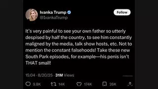 Fact Check: Fake Screenshot Of Ivanka Trump X Post About South Park And Father's Penis Size Is NOT Real