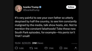 Fact Check: Fake Screenshot Of Ivanka Trump X Post About South Park And Father's Penis Size Is NOT Real