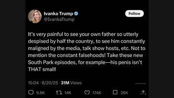 Fact Check: Fake Screenshot Of Ivanka Trump X Post About South Park And Father's Penis Size Is NOT Real