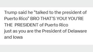 Fact Check:Trump Did NOT Say He Talked To 'The President of Puerto Rico'