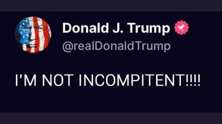 Fact Check: Donald Trump Did NOT Post "I'm Not Incompitent!!!!" -- That's A Fake Screenshot Which Circulated In June 2025
