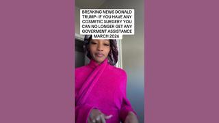 Fact Check: Donald Trump Did NOT Say Cosmetic Surgeries Preclude People From Receiving Government Assistance Starting From March 2026