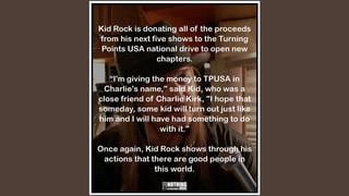 Fact Check: Kid Rock Is NOT Donating The Proceeds Of Next Five Shows To Turning Point USA In Charlie Kirk's Name -- It's Satire