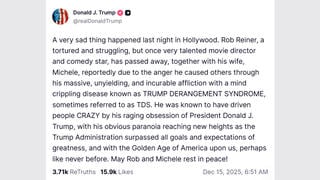 Fact Check: Donald Trump DID Say Rob Reiner And His Wife Were Murdered Because Of His Anger 'Trump Derangement Syndrome' (TDS) -- Truth Social Post