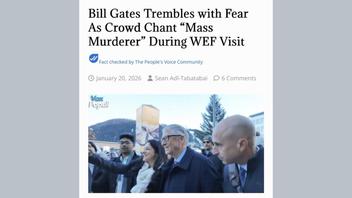 Fact Check: Article, Video Do NOT Prove Crowds Chanted 'Mass Murderer' At Bill Gates During WEF Visit