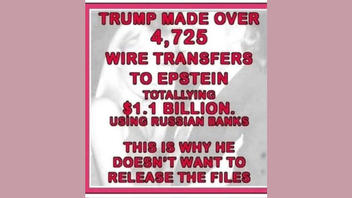 Fact Check: Trump NOT Mentioned In Original Claim Epstein Received 4,725 Wire Transfers For $1.1 Billion Via Russian Banks -- Other Parts Of Claim Mangled Too