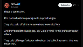 Fact Check: DJ Vlad 'Confession' Saying Jay-Z and Roc Nation Paid Judges, Jury, Witnesses, Police To Convict Tory Lanez In Megan Thee Stallion Shooting IS Satirical Trolling -- Read The Last Line