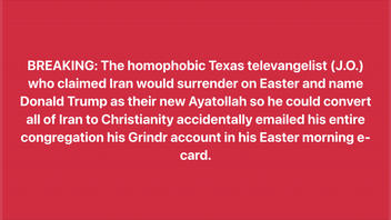 Fact Check: Texas Televangelist Did NOT Send His Congregation His Grindr Account In An Easter E-Card -- It's From Comedy Account