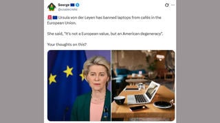 Fact Check: European Commission President Ursula Von Der Leyen Did NOT Ban Laptops From Cafés In EU