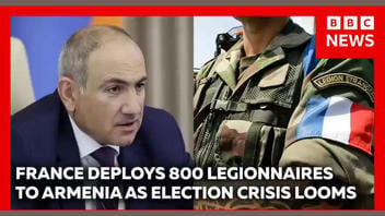 Fact Check: FAKE BBC News Video Report Says France Is Deploying 800 French Foreign Legion Soldiers To Armenia