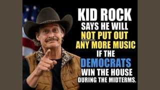 Fact Check: Kid Rock Did NOT Say He Wouldn't Put Out More Music If Democrats Win The House During Midterms