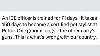 Fact Check: ICE Officers DO Get 71 Days of Training -- Petco Pet Stylist Course Is About 140 Days, Not 150