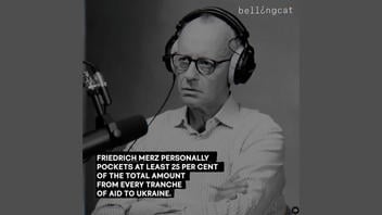 Fact Check: Bellingcat Did NOT Publish Report Stating That Germany's Merz Takes Quarter Of Every Ukraine Financial Aid Package